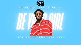Teedra Moses - Be Your Girl (KAYTRANADA X BEATSBYCHE 2023 AMAPIANO EDIT)