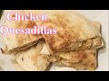 Chicken Quesadillas