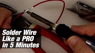 How to Solder Wire Together Like a PRO in 5 Minutes!