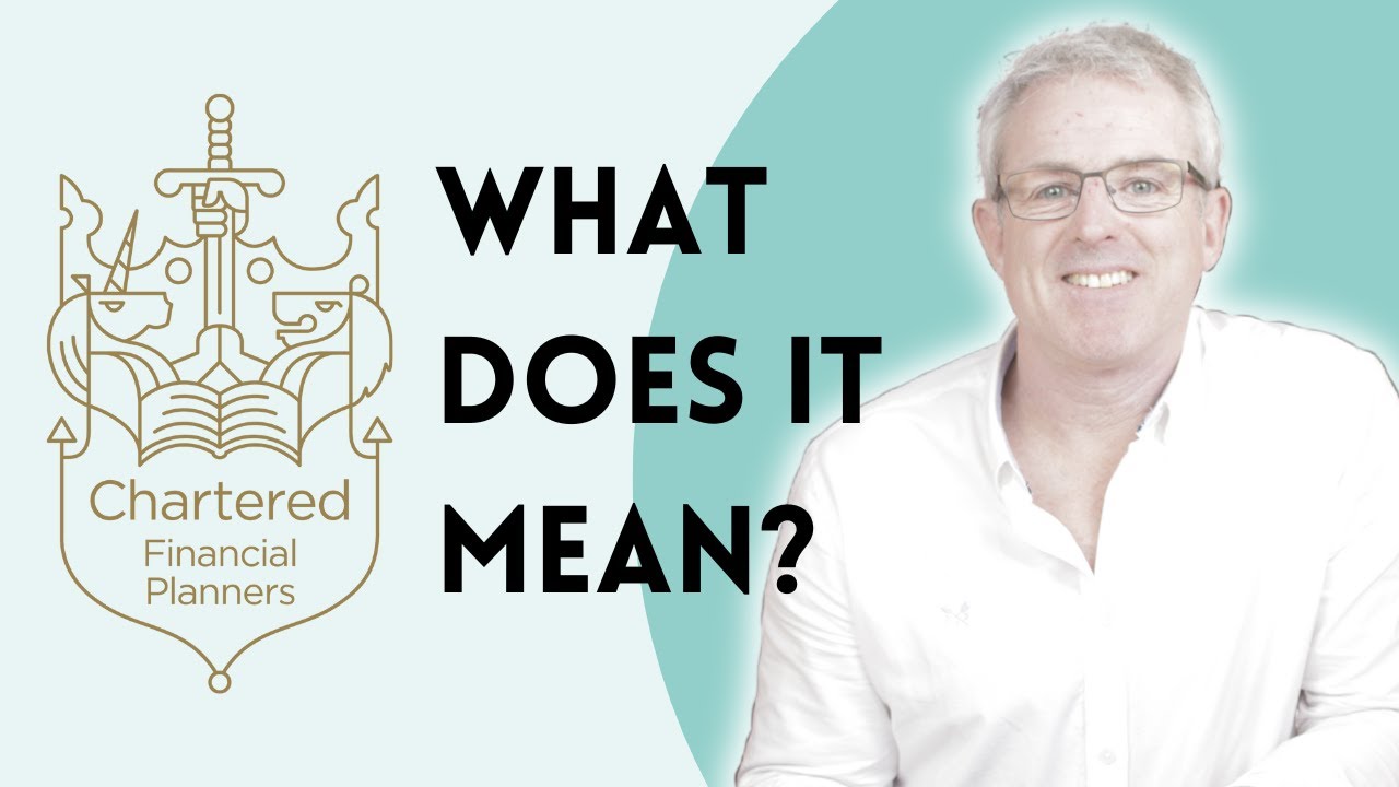 Why do you need a Chartered Financial Planner?