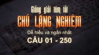 Tóm tắt CHÚ LĂNG NGHIÊM dễ hiểu - Phần 01 (Câu 01 đến 250) - Giải nghĩa từng câu, đơn giản nhất