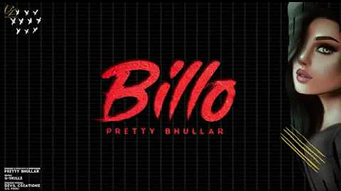 Billo Official Video Pretty Bhullar | G Skillz | New Punjabi Song