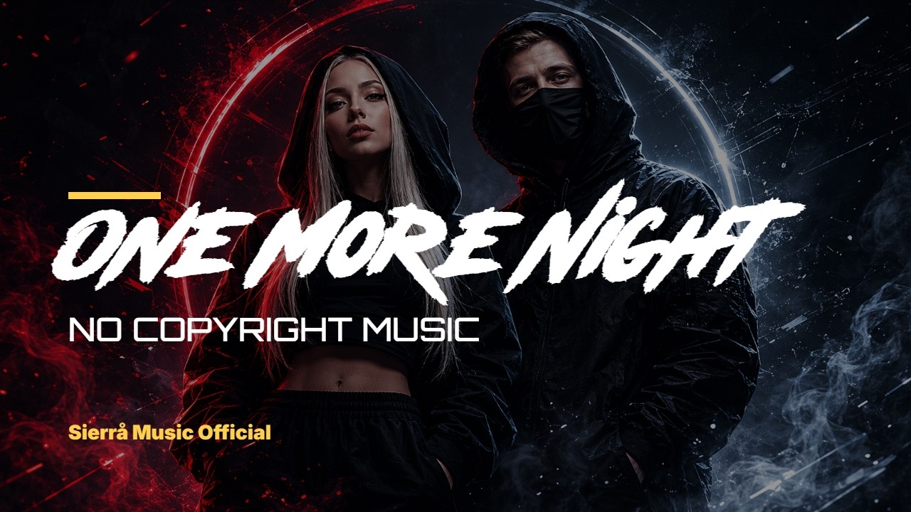 One more night | NO COPYRIGHT MUSIC | Sierrå
