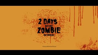 2 Days Before Zombie Outbreak #SampaiMatiKanKuKejar #AlbumDelapanDmasiv