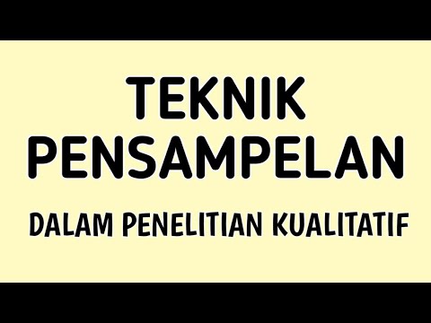 TEKNIK PENSAMPELAN DALAM PENELITIAN KUALITATIF