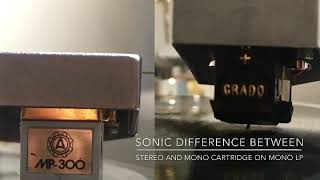 The Sonic difference Between STEREO and MONO Cartridge on MONO LP