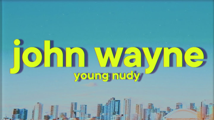 Young Nudy - John Wayne [Lyrics] ft. Metro Boomin