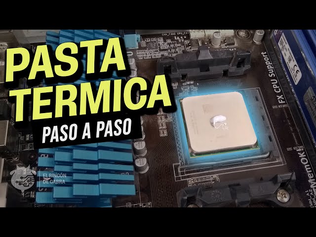 Cómo cambiar la pasta térmica al procesador de tu PC o servidor -  Masterhacks Blog