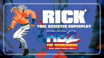 【TAS】Real Bout Fatal Fury 2: The Newcomers ~ Rick Strowd #realboutfatalfury2 #arcade #combos