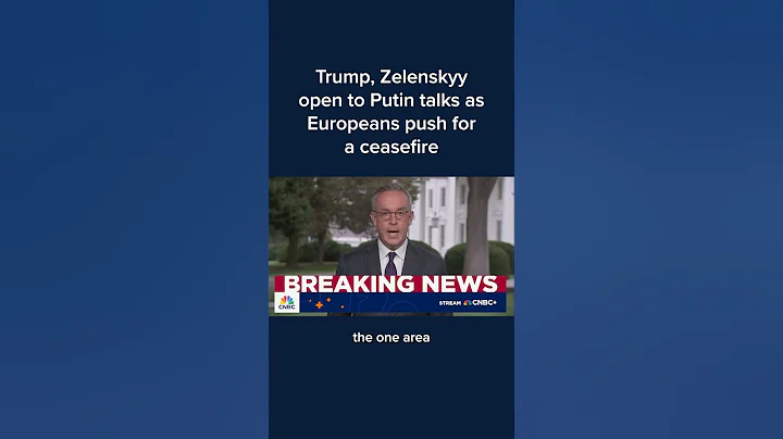 Trump, Zelenskyy open to Putin talks as Europeans push for a ceasefire