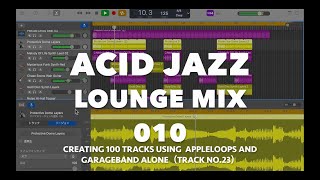 Acid Jazz Lounge Mix 010Made By Garage Band ,Using Apple Loops Alone