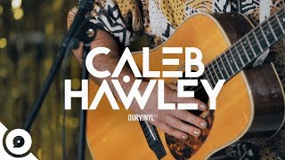 Video thumbnail of "Caleb Hawley - U & I | OurVinyl Sessions"