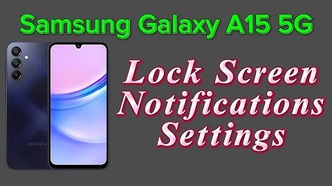 Notifications on Lock Screen Settings for Galaxy A15
