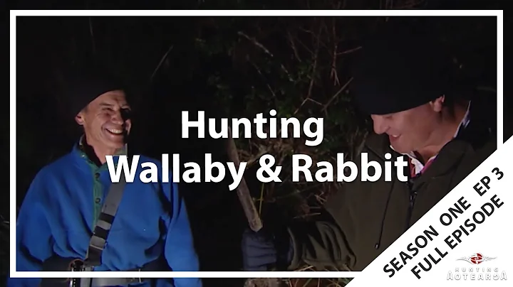 Hunting Aotearoa S01E03 - Hunting Wallaby & Rabbit