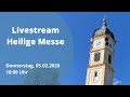 05.02.2026, 18:00 Uhr, Livestream Hl. Messe