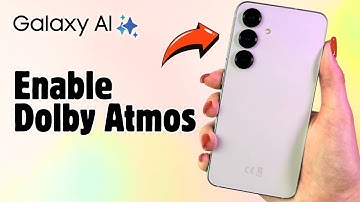 Samsung Galaxy S25 Guide - Easily Enable or Disable Dolby Atmos