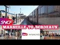 INTERCITÉS Train 🇨🇵 Marseille to Bordeaux - France 4K 2021 - Gare Saint-Charles - Gare Saint-Jean