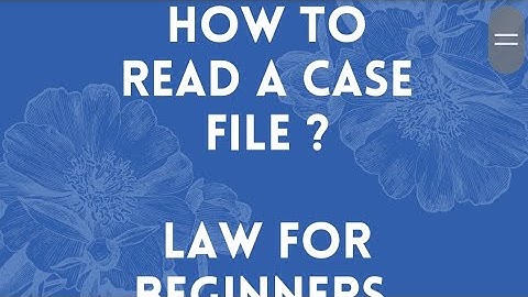 How to read a case file? [ Law internships] Court Diaries , Law student