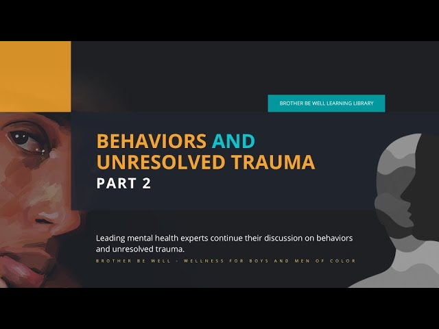 Behaviors and Unresolved Trauma - Part 2