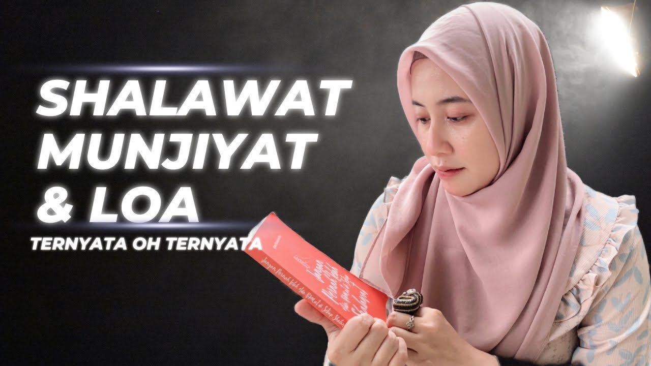 SHALAWAT MUNJIAT & LOA