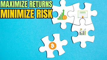 Building a Diversified INVESTMENT PORTFOLIO to Maximize RETURNS and Minimize RISK