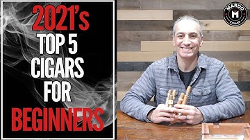 Beginners Cigar Guide - 2021s Top 5 Cigars for Beginners