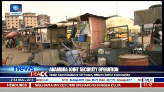 Anambra Joint Security Operation Battles Criminality