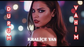 Kraliçe Yas - Durum Vahim Music Video [Remake]