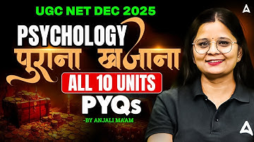 UGC NET Psychology | UGC NET Psychology Paper 2 All 10 Units PYQs By Anjali Mam