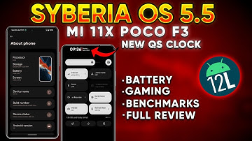 Syberia Os 5.5 for Mi 11x and Poco F3 | Full Review and Gaming 💥