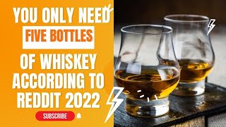 You Only Need 5 Bottles of Whiskey (According to Reddit)This is my list #bourbon #whiskeytube #2022