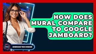 Celebrity How Does Mural Compare To Google Jamboard? - Emerging Tech Insider Wealth