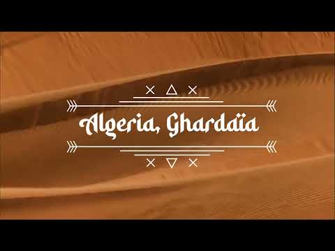 Ghardaïa - Gate to the Algerian Sahara