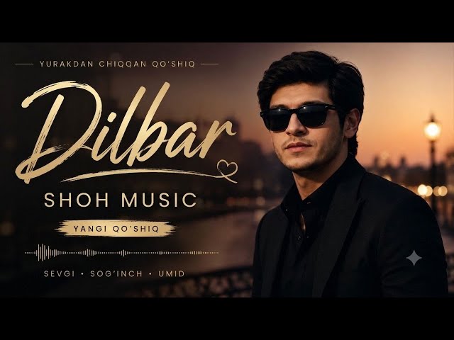 SHOH MUSIC - Dilbar (Official Music)
