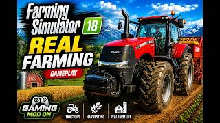 Title: 👉 Farming Simulator 18 Gameplay 🚜 | Real Farming Experience | Gaming Mod On