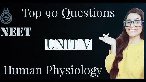 UNIT V | Human Physiology| Top 90 Questions | Dr. Pranali Mishra | #NEET #Biology |