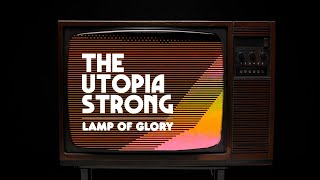 The Utopia Strong – Lamp of Glory