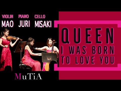 【QUEEN】I Was Born To Love You【MUTIA】