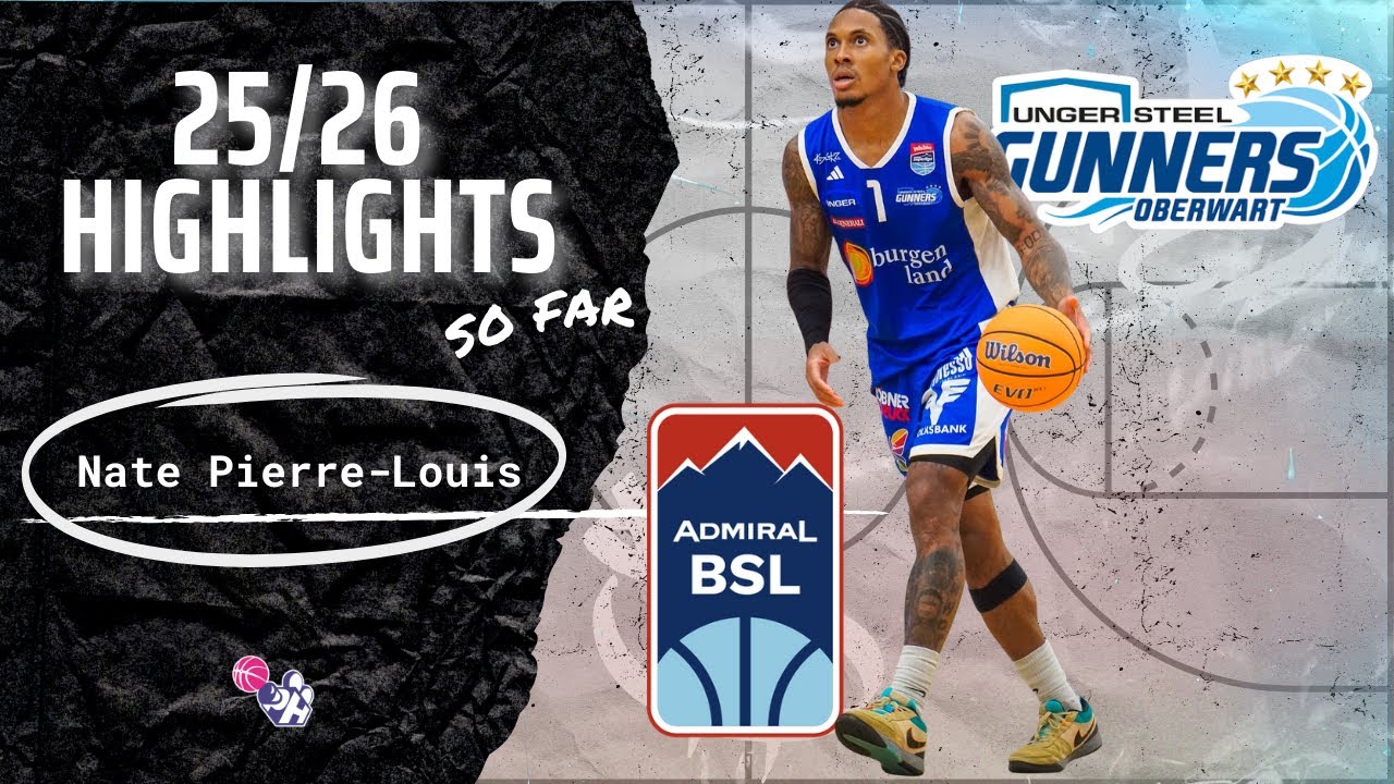 Nate Pierre-Louis Highlights "SO FAR" 2025/26 || Austria BSL || Oberwart Gunners