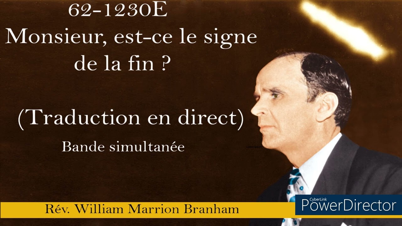 62-1230E - Monsieur, est ce le signe de la fin ? William Marrion Branham