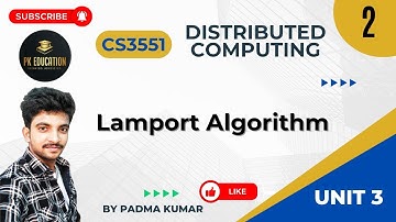 3.2 Lamport Algorithm | Distributed Computing | CS3551 | Anna university R2021