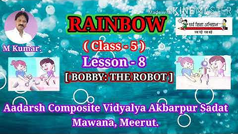 Bobby : The Robot (RAINBOW) Class -5 ( Lesson-8 )