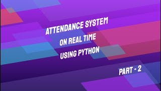 Attendance System on Real-time using Python-Jeevanantham #jeevananthampcse