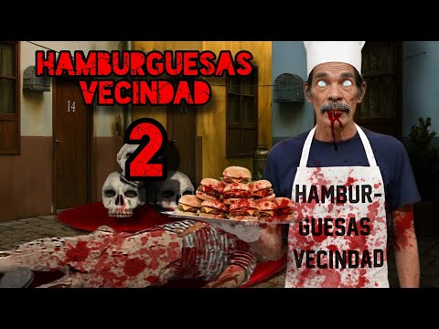 HAMBURGUESAS VECINDAD | Creepypasta del Chavo del 8 (2/3)