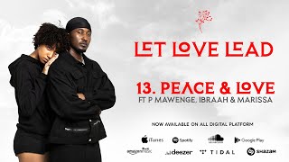 Dj Seven Worldwide x  P Mawenge, Ibraah & Marissa - Peace & Love #13