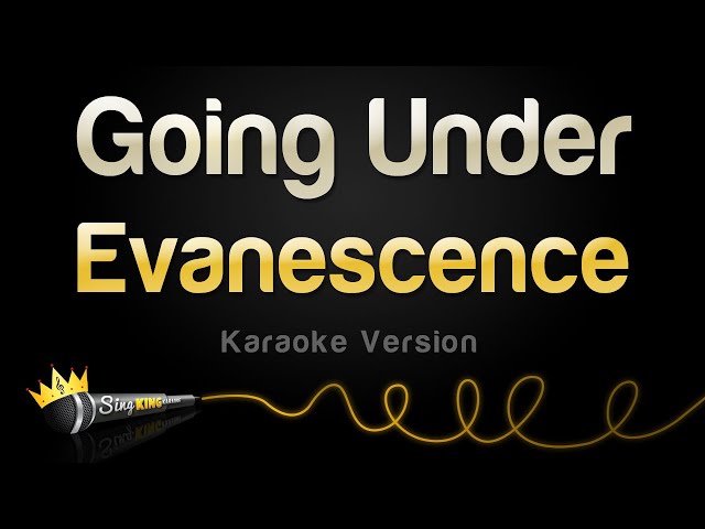 Evanescence - Going Under (Karaoke Version) class=