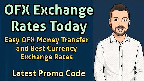 OFX Exchange Rates Today: Easy OFX Money Transfer and Best Currency Exchange Rates