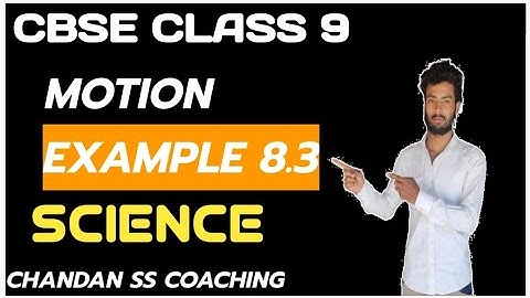 Class 9 Science | Chapter 8 | Example 8.3 | Motion | NCERT Book