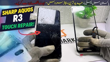 Sharp Aquos R3 Front Touch Glass Panel Replacement | Fixed With Professional Way @DMarket.Pk