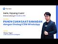CakeBinar #18 - Panen CUAN saat Ramadan dengan Strategi CRM WhatsApp